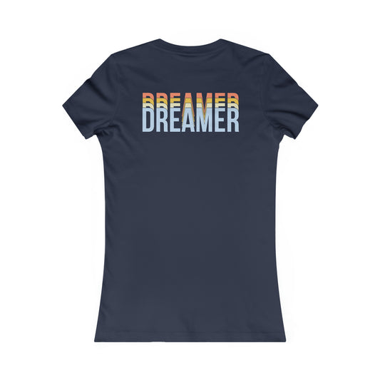 Dreamers Women's Favorite Tee