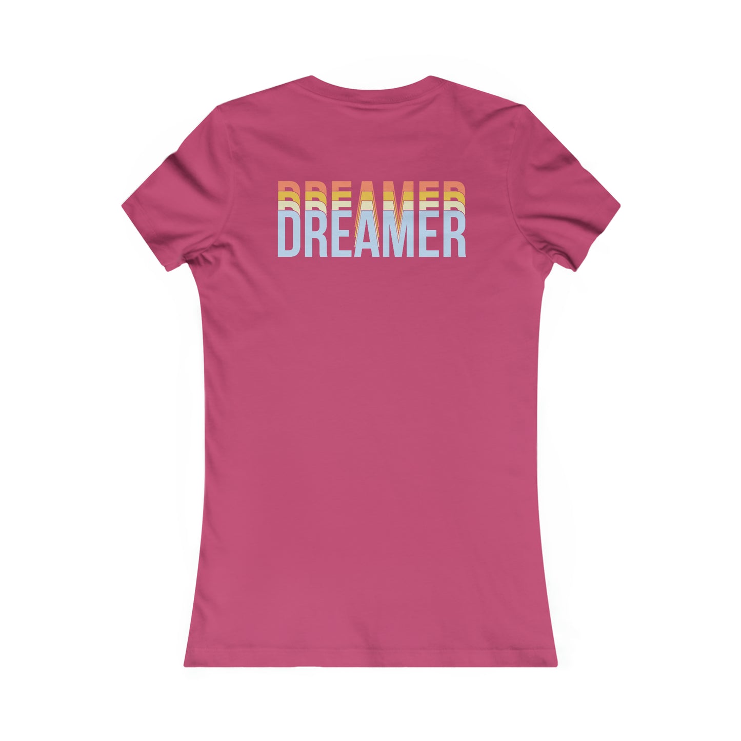 Dreamers Women's Favorite Tee